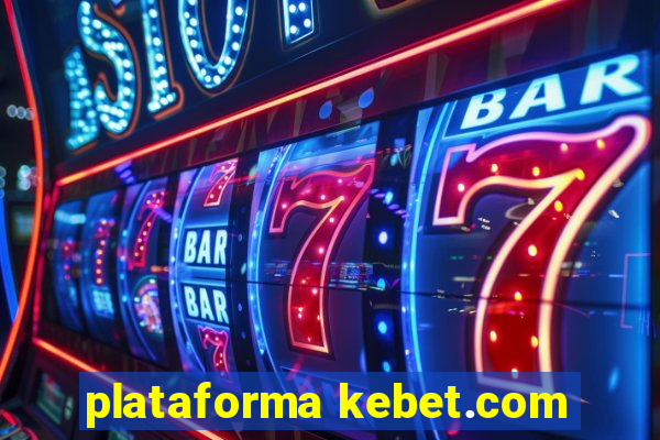 plataforma kebet.com